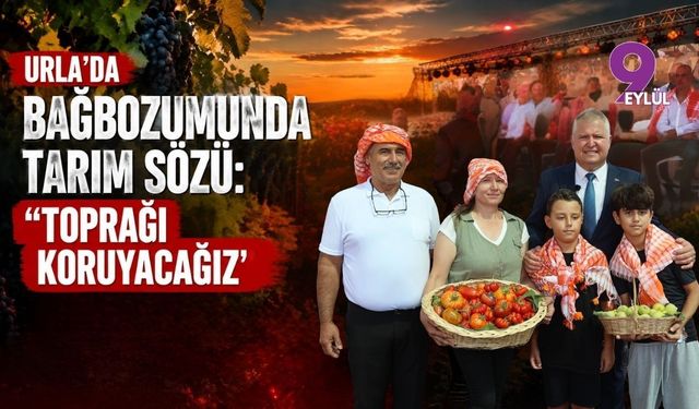 Urla’da bağbozumunda tarım sözü: 'Toprağı koruyacağız'