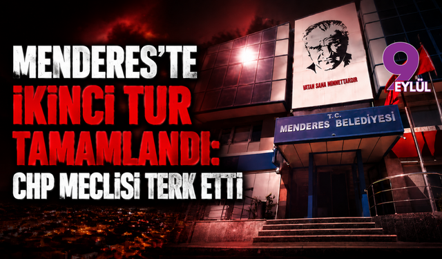 Menderes’te ikinci tur tamamlandı: CHP Meclisi terk etti