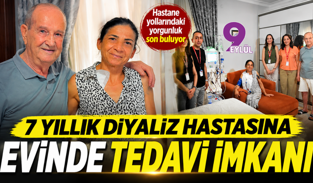 Yıllık Diyaliz Hastasına Evinde Tedavi İmkanı