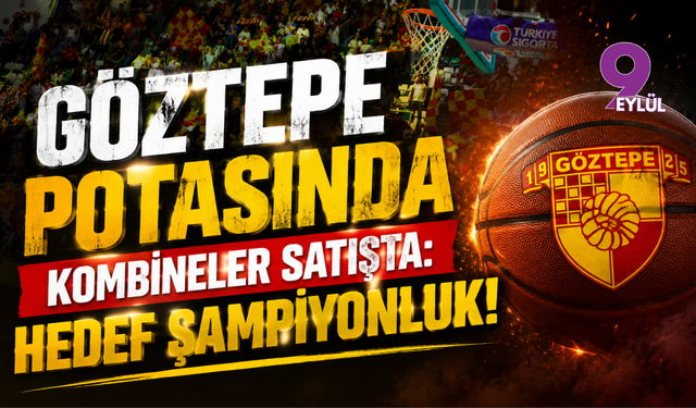 Göztepe Potasında Kombineler Satışta: Hedef Şampiyonluk!