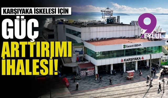 Karşıyaka İskelesi için güçlendirme ihalesi: Elektrik altyapısı yenilenecek