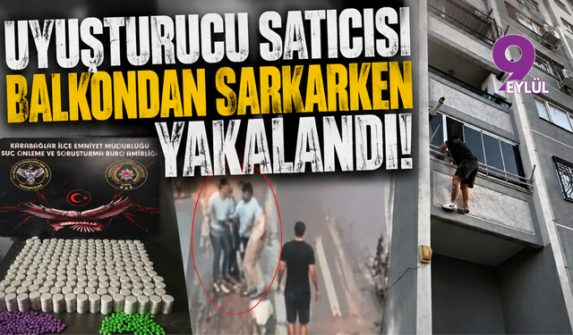 Uyuşturucu satıcısı balkondan sarkarken yakalandı