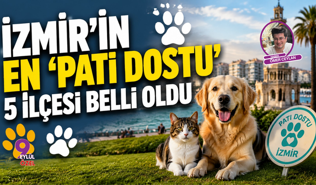 İzmir’in En 'Pati Dostu' 5 İlçesi Belli Oldu