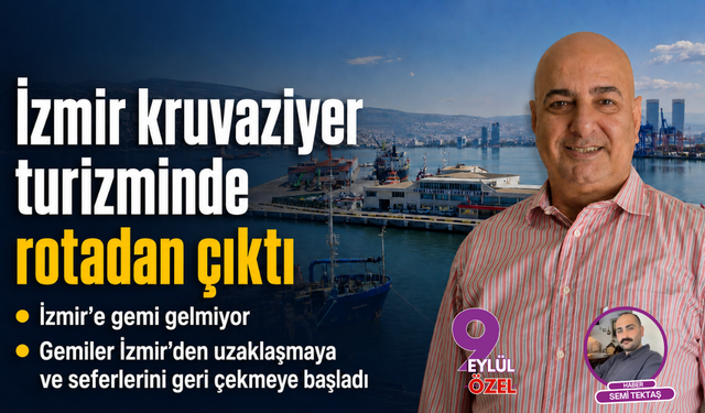 İzmir kruvaziyer turizminde rotadan çıktı!