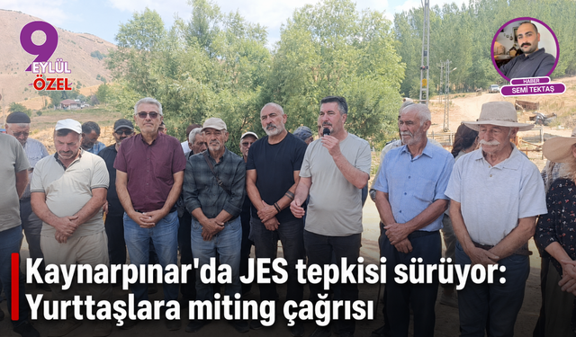 Kaynarpınar’da JES tepkisi sürüyor: Yurttaşlara miting çağrısı