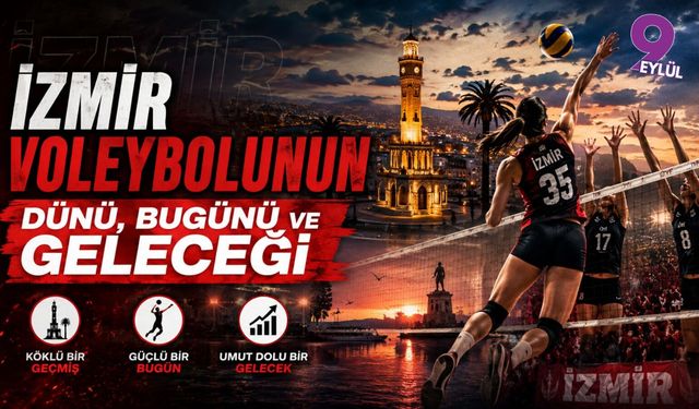 İzmir Voleybolunun Dünü, Bugünü ve Geleceği