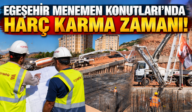 Egeşehir Menemen Konutları’nda Harç Karma Zamanı!
