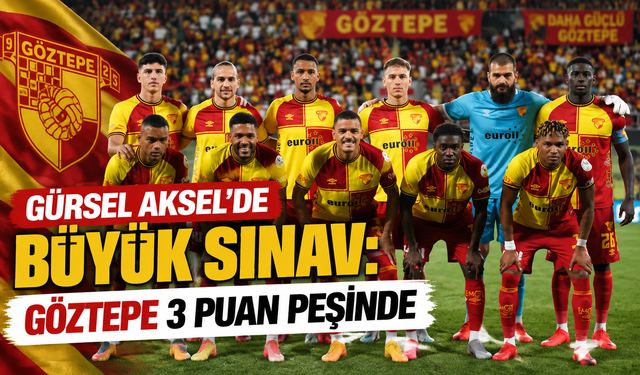 Göztepe’de kritik maç mesaisi: Hedef Çaykur Rizespor karşısında 3 puan