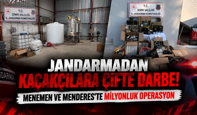 Jandarmadan kaçakçılara çifte darbe: Menemen ve Menderes'te milyonluk operasyon!