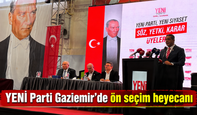 YENİ Parti Gaziemir’de ön seçim heyecanı: Şırlancı ve Yılmaz yarışıyor