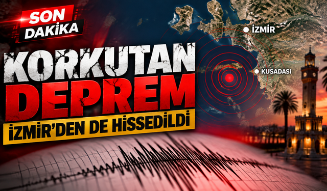 İzmir'de hissedilen deprem paniğe neden oldu