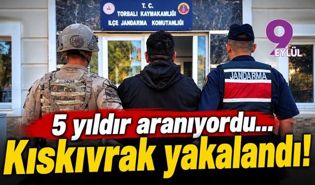5 yıldır aranıyordu... Kıskıvrak yakalandı!