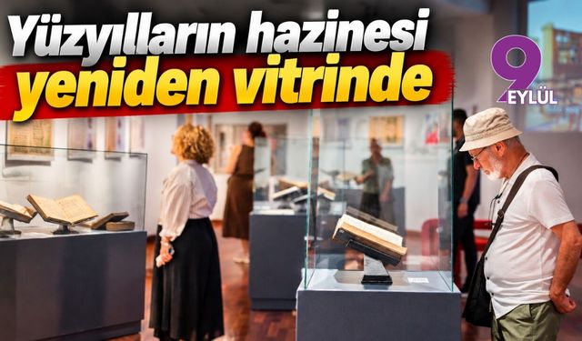 Yüzyılların hazinesi yeniden vitrinde