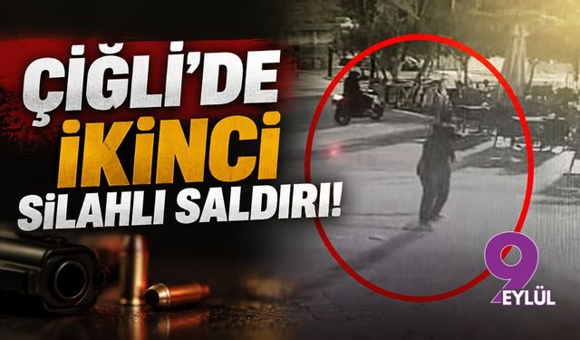 Çiğli'de ikinci silahlı saldırı!