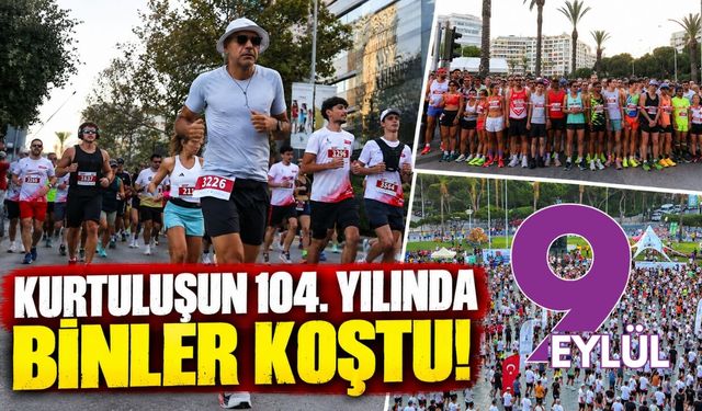 Kurtuluşun 104. yılında binler koştu!