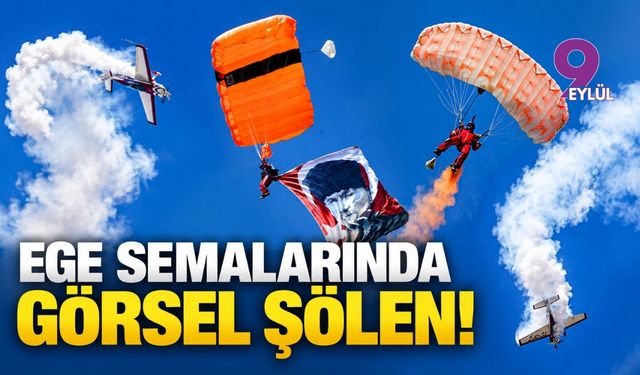 Ege semalarında görsel şölen!