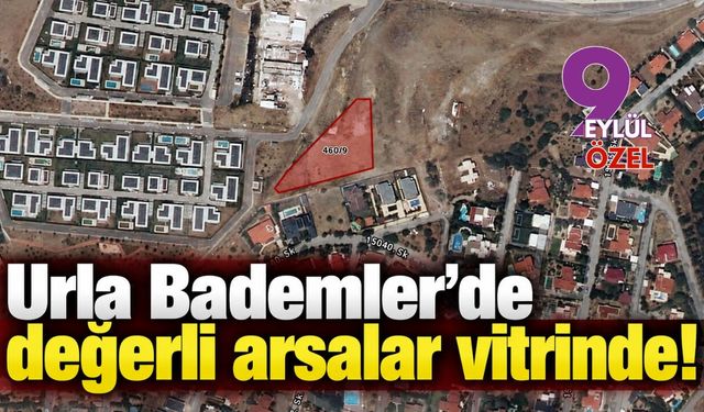 Urla Bademler'de değerli arsalar vitrinde!