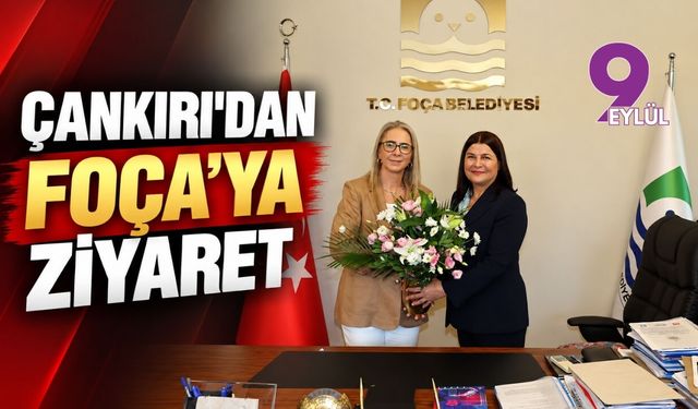Çankırı'dan Foça'ya ziyaret