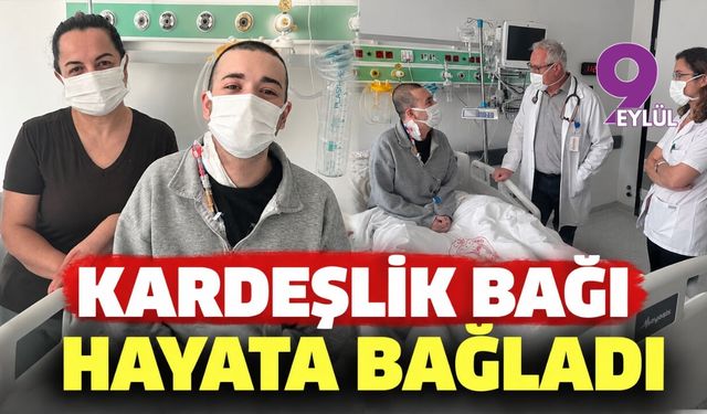 Kardeşlik bağı hayata bağlad