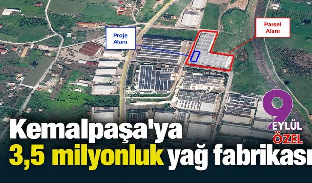 Kemalpaşa'ya 3,5 milyonluk yağ fabrikası