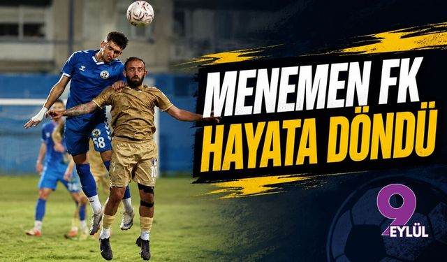 Menemen FK hayata döndü