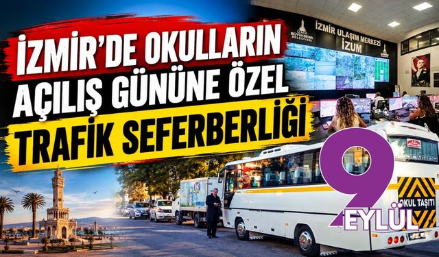 İlk ders zili yarın çalıyor: İzmir'in yolları hazır