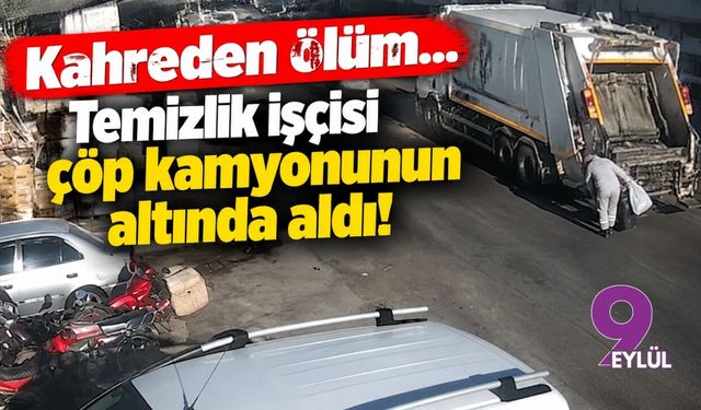 Kahreden ölüm... Temizlik işçisi çöp kamyonunun altında aldı!