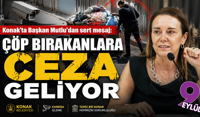 Konak’ta çöp bırakanlara ceza hazırlığı
