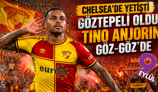 Chelsea'de yetişti Göztepeli oldu; Tino Anjorin Göz-Göz'de