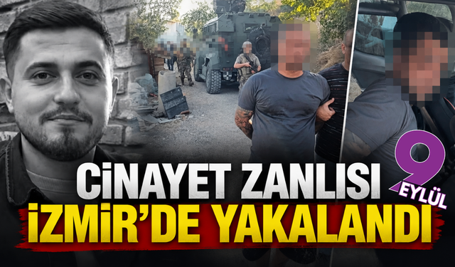 Cinayet zanlısı İzmir’de yakalandı