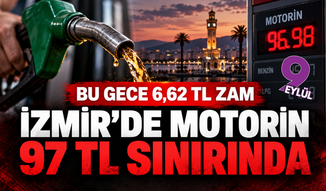 İzmir’de motorine gece yarısı büyük zam: Litre fiyatı 97 TL’ye dayanacak
