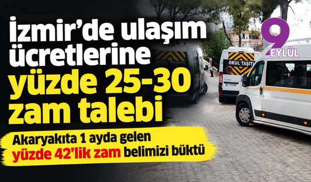 İzmir’de ulaşım ücretlerine yüzde 25-30 zam talebi!