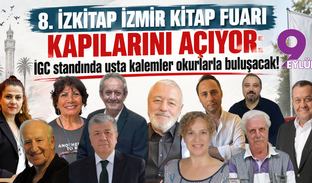 8. İZKİTAP İzmir Kitap Fuarı kapılarını açıyor: İGC standında usta kalemler okurlarla buluşacak!