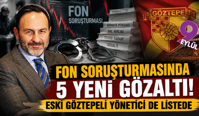 Fon soruşturmasında 5 yeni gözaltı! Göztepe’de görev yapan Emre Alkin de listede