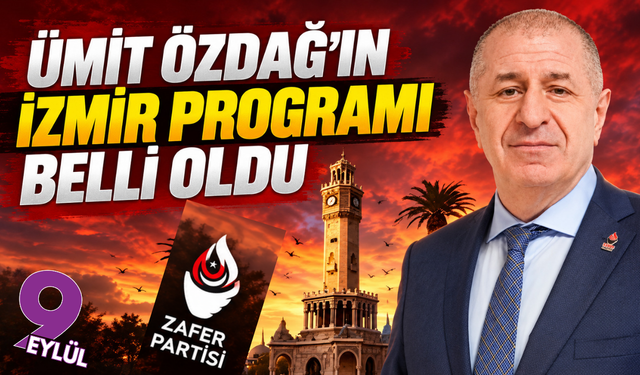 Ümit Özdağ İzmir’e geliyor