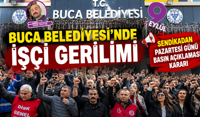 Buca Belediyesi’nde işçi gerilimi: Sendikadan pazartesi günü basın açıklaması kararı