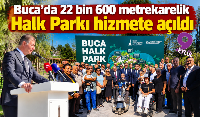 Buca’da 22 bin 600 metrekarelik Halk Parkı hizmete açıldı