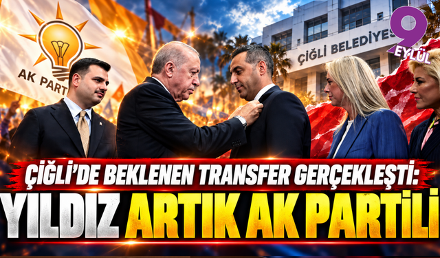 Çiğli'de beklenen transfer gerçekleşti: Yıldız artık AK Partili