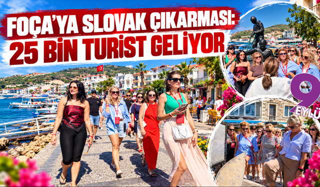 Foça'ya Slovak çıkarması: 25 bin turist geliyor