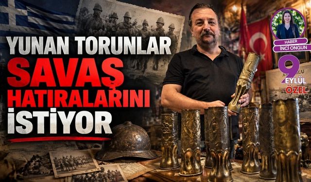 Yunanlı torunlar savaş hatıralarını istiyor