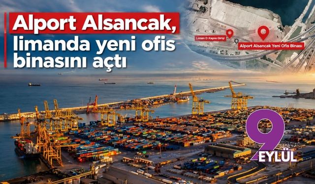 Alport Alsancak, limanda yeni ofis binasını açtı
