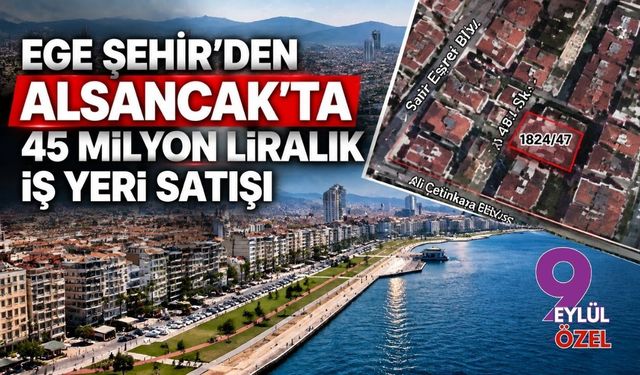Ege Şehir’den Alsancak’ta 45 milyon liralık iş yeri satışı