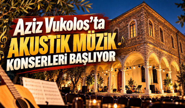 Aziz Vukolos’ta akustik müzik konserleri başlıyor