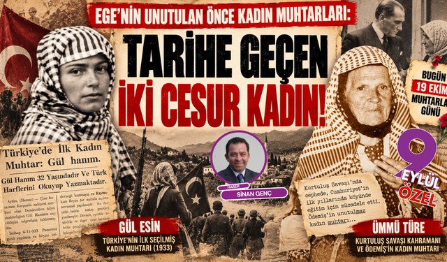Ege'nin tarihe geçen iki cesur kadını: Biri cephede savaştı, diğeri sandıkta tarih yazdı!