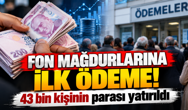 Fon mağdurlarına ilk ödeme! 43 bin kişinin parası yatırıldı