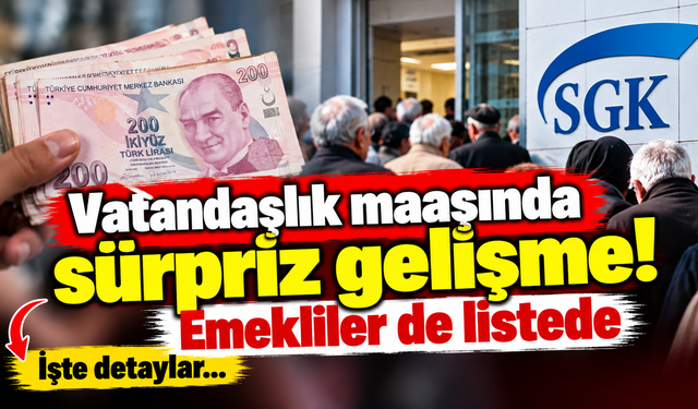 Milyonları ilgilendiriyor! Vatandaşlık maaşında yeni dönem