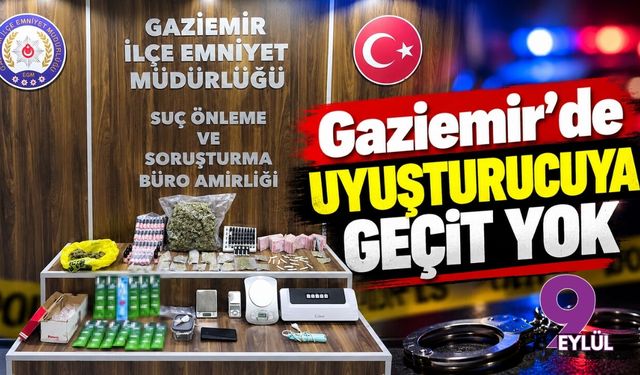 Gaziemir'de uyuşturucuya geçit yok