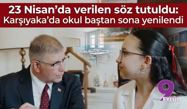 23 Nisan'da verilen söz tutuldu: Karşıyaka'da okul baştan sona yenilendi