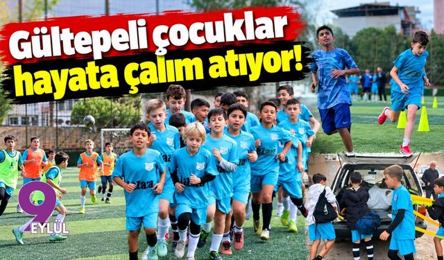 Gültepeli çocuklar hayata çalım atıyor!