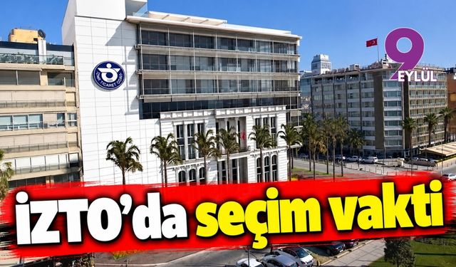 İZTO'da seçim vakti